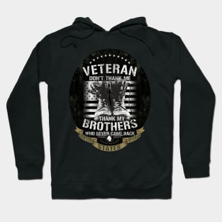 US Veteran Thank my Brothers Who Never Came Back Hoodie